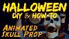 Diy Animated Skull Prop Halloween How To Video Tutorial