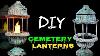 Diy Cemetery Lanterns Led Flame Lights Tutorial Halloween Project 2021
