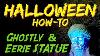 Diy Halloween Sfx Prop U0026 How To Ghostly Statue