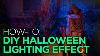 Halloween How To Diy Halloween Lighting Effect
